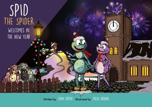 Spid the Spider Welcomes in the New Year - A New Year Book for Kids About Confidence and Fresh Starts