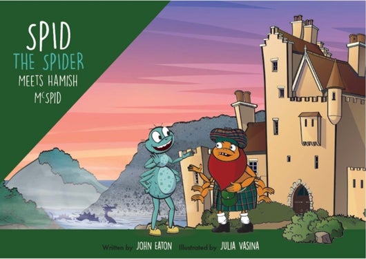 Spid the Spider Meets Hamish McSpid - A Scottish Adventure for Kids About Legends and Curious Minds