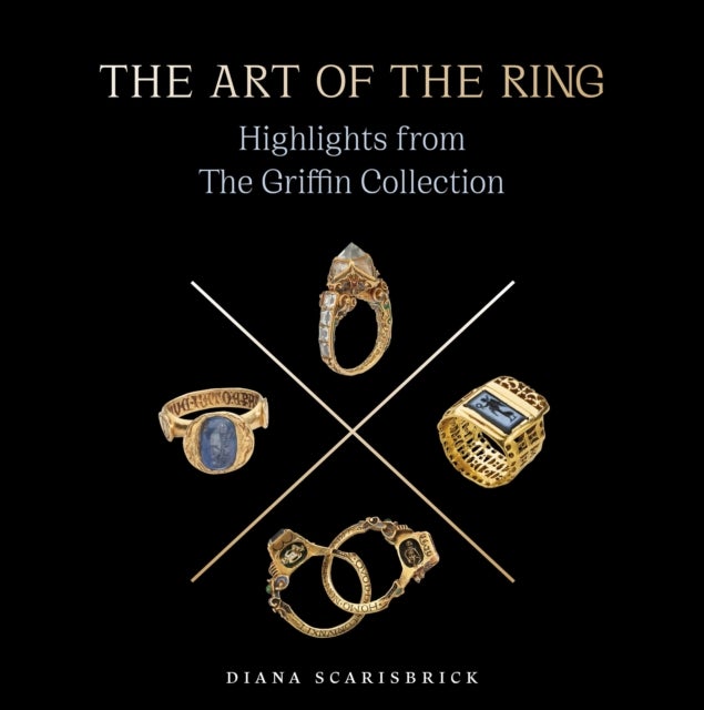 The Art of the Ring - Highlights from the Griffin Collection