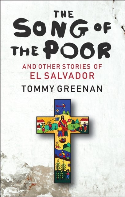 The Song of the Poor - And other stories from El Salvador