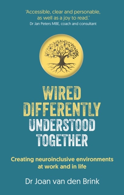 Wired Differently, Understood Together - Creating neuroinclusive environments at work and in life