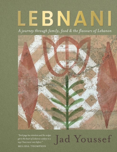 Lebnani - A journey through family, food & the flavour of Lebanon