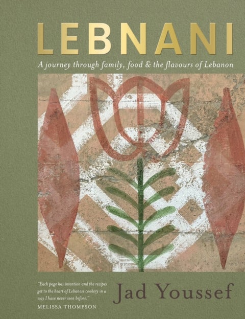 Lebnani - A journey through family, food & the flavour of Lebanon