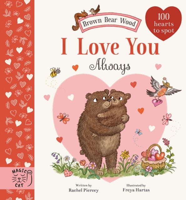 Brown Bear Wood: I Love You Always - 100 Hearts to Spot