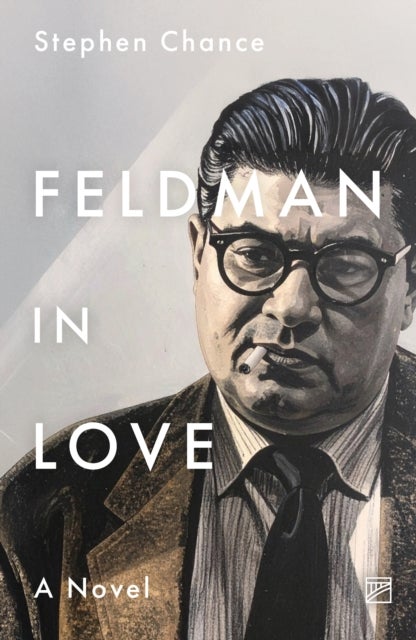 Feldman in Love - A Novel