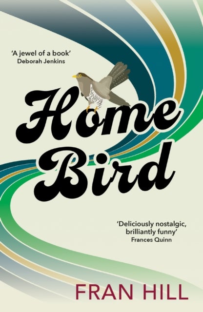 Home Bird - a bittersweet and funny novel based on the author's experience in foster care