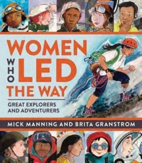 Women Who Led The Way - Great Explorers and Adventurers
