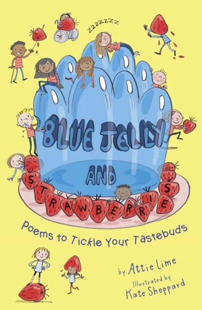 Blue Jelly and Strawberries - Poems to Tickle Your Tastebuds