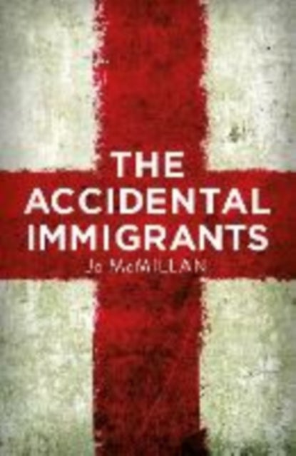 The Accidental Immigrants