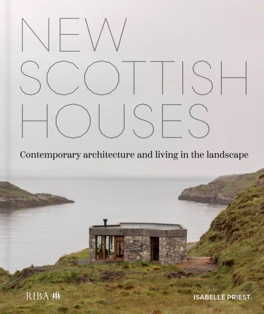 New Scottish Houses - Contemporary architecture and living in the landscape