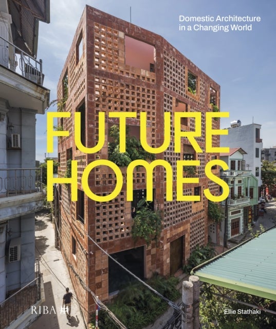 Future Homes - Domestic Architecture in a Changing World