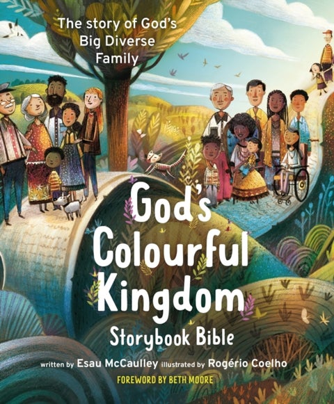God's Colourful Kingdom Storybook Bible - The Story of God’s Big Diverse Family