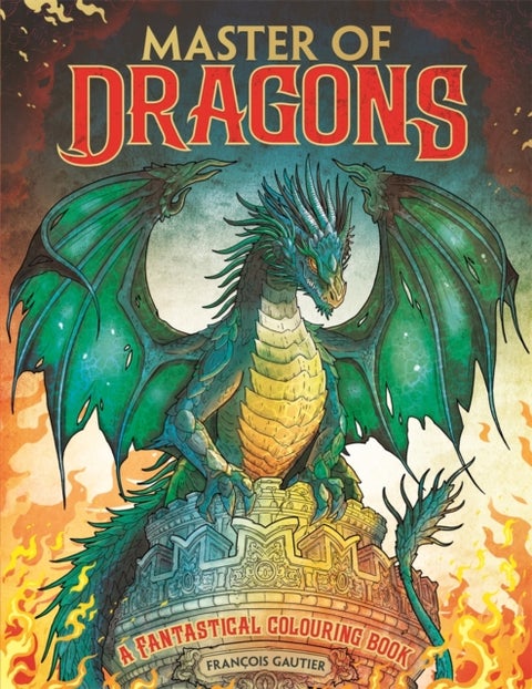 Master of Dragons - A Fantastical Colouring Book