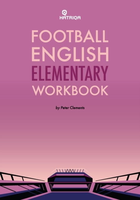 Football English Elementary Self-Study Workbook - Learn English for Football, Beginner Level Workbook