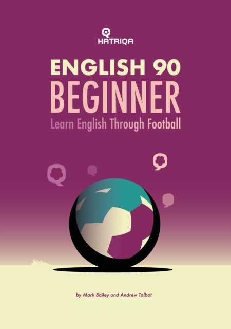 English 90 Beginner - Learn English Through Football, Beginner Level Textbook