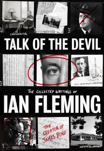 Talk of the Devil - The Collected Writings of Ian Fleming