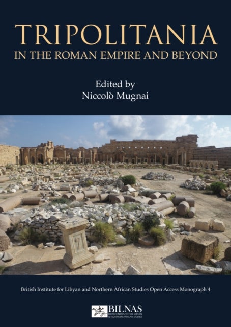 Tripolitania in the Roman Empire and beyond