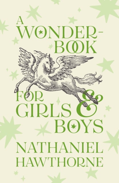 A Wonder-Book for Girls and Boys - Children's Corner Critical Editions