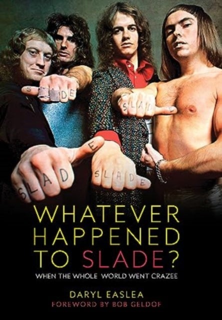 Whatever Happened to Slade? - When the Whole World Went Crazee