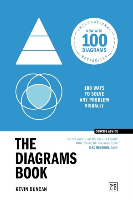 The Diagrams Book 10th Anniversary Edition - 100 ways to solve any problem visually