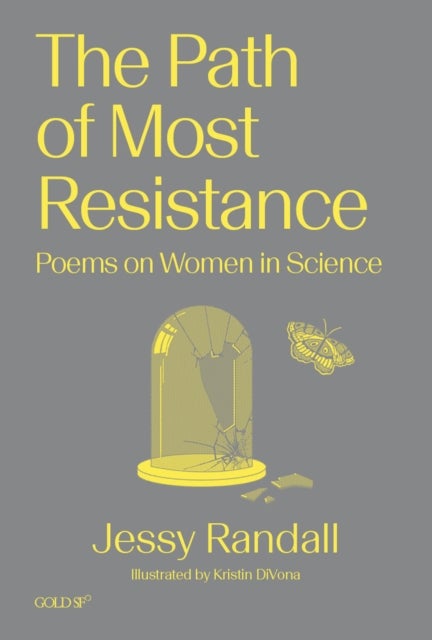 The Path of Most Resistance - Poems on Women in Science