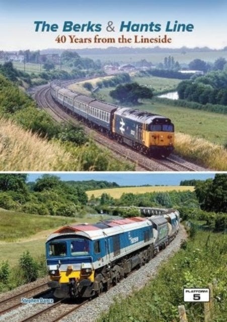 The Berks & Hants Line - 40 Years from the Lineside