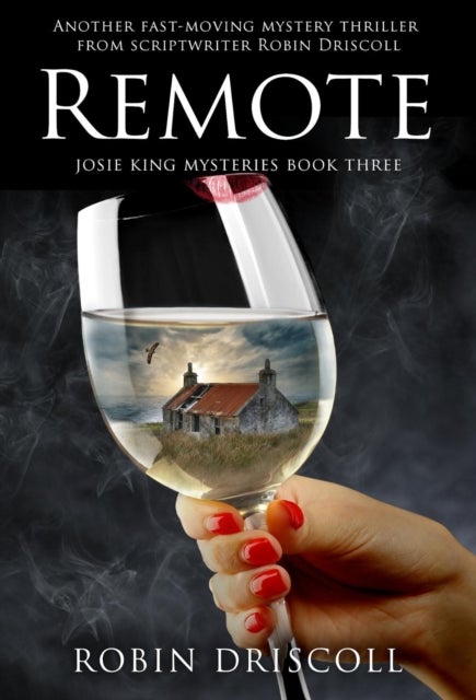 Remote - Josie King Mysteries Book 3