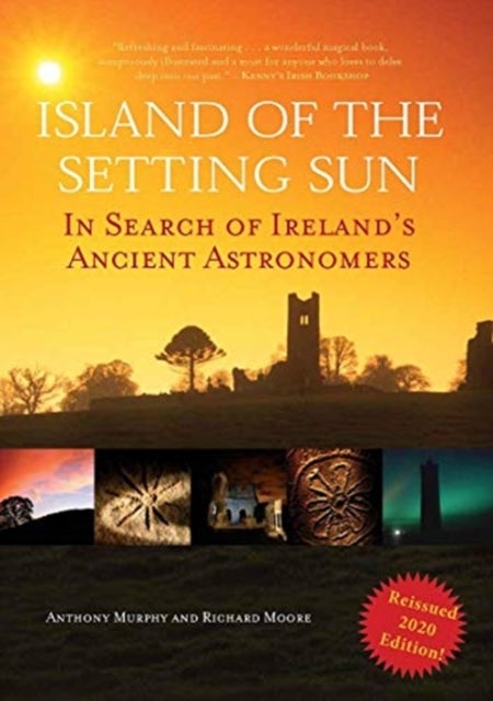 Island of the Setting Sun - In Search of Ireland's Ancient Astronomers