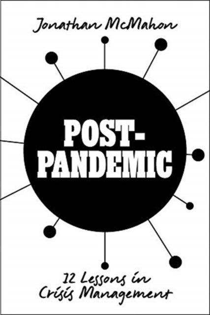 Post-Pandemic - 12 Lessons in Crisis Management