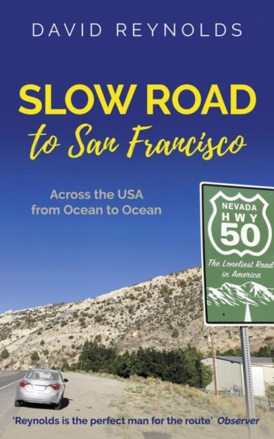 Slow Road to San Francisco - Across the USA from Ocean to Ocean