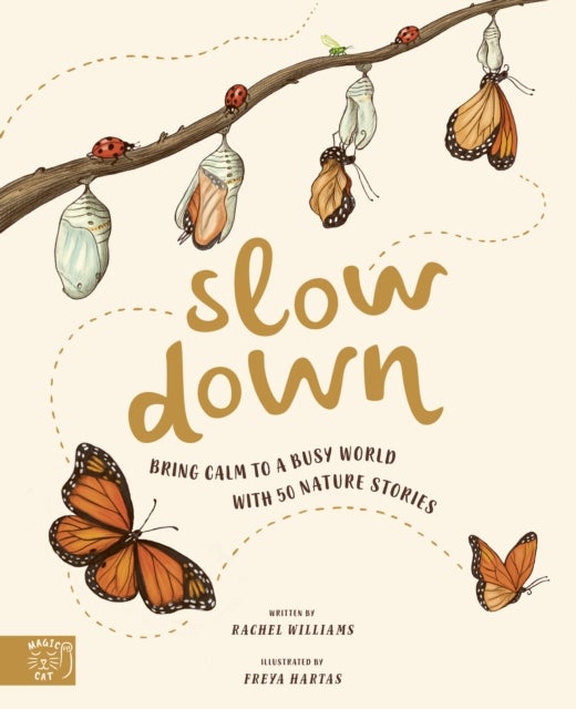 Slow Down - Bring Calm to a Busy World with 50 Nature Stories