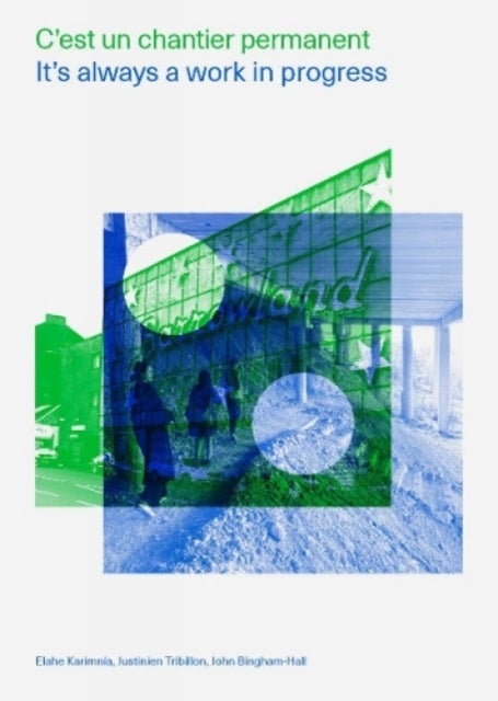 It’s Always a Work in Progress - C'est Un Chantier Permanent