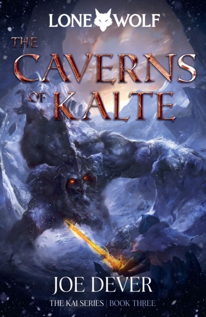 The Caverns of Kalte - Lone Wolf #3