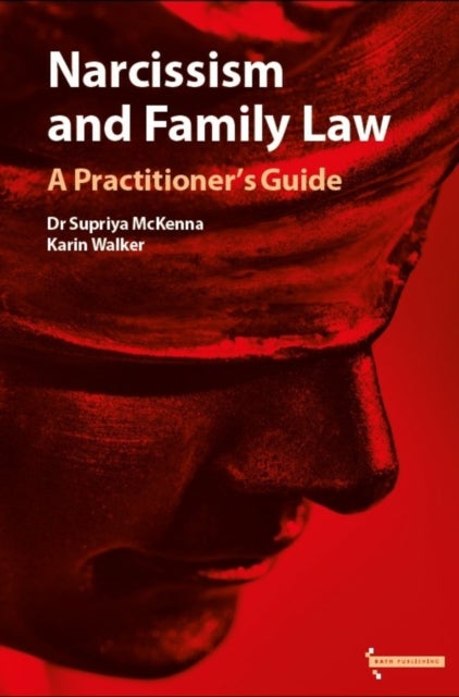 Narcissism and Family Law - A Practitioner's Guide