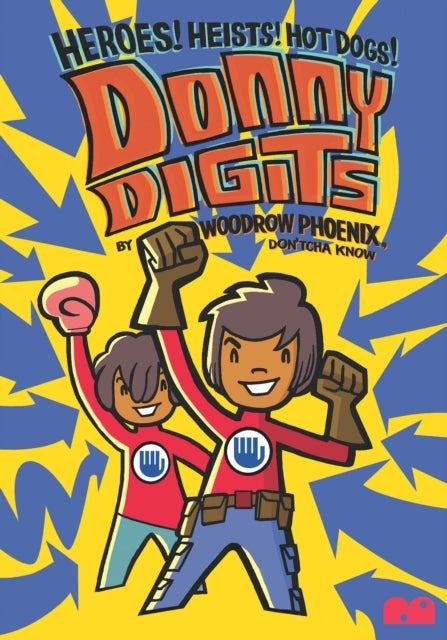 Donny Digits - Heroes! Heists! Hot Dogs!