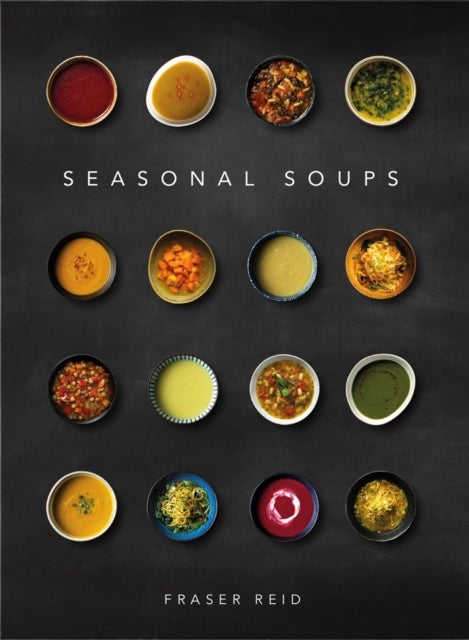 Seasonal Soups - THE CULT BESTSELLER
