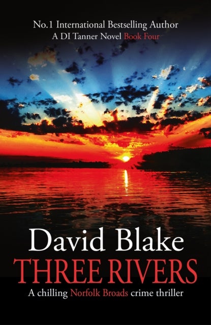 Three Rivers - A chilling Norfolk Broads crime thriller