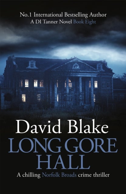 Long Gore Hall - A chilling Norfolk Broads crime thriller