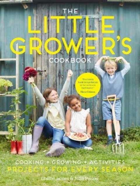 The Little Grower's Cookbook - Projects for Every Season