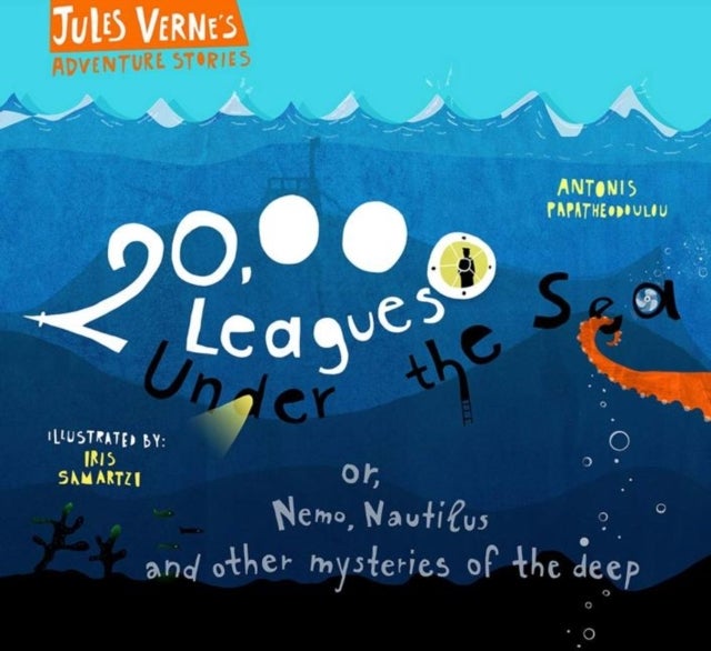 20,000 Leagues Under the Sea - or, Nemo, Nautilus and other mysteries of the deep