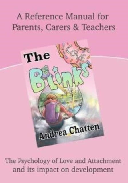 The Blinks Love Manual - A Reference Manual For Parents, Carers and Teachers