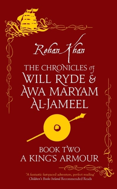 A King's Armour - Book 2 - The Chronicles of Will Ryde and Awa Maryam Al-Jameel