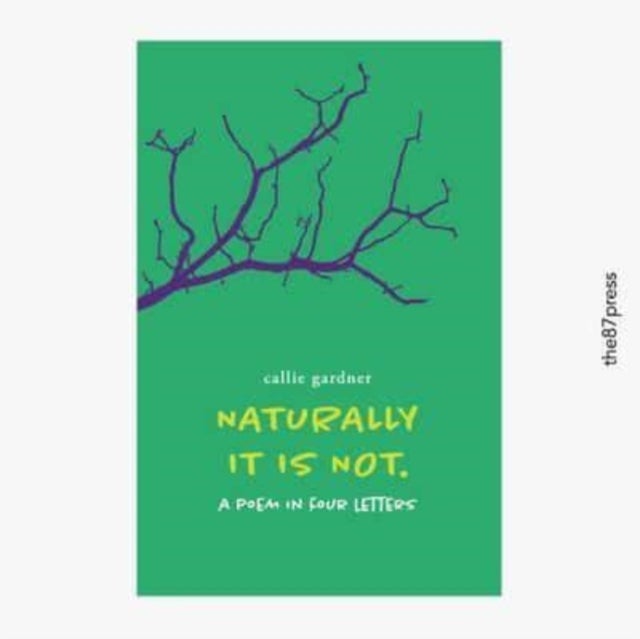 Naturally it is not - a poem in four letters