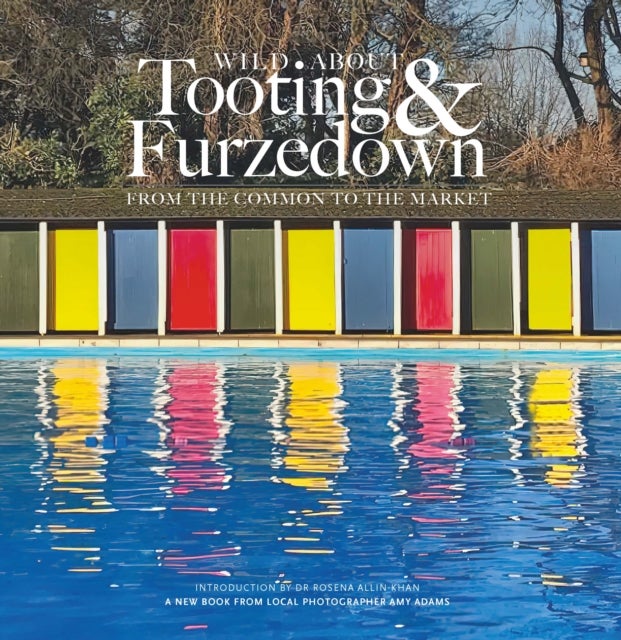 Wild about Tooting & Furzedown - From the common to the market