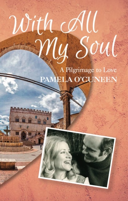 With All My Soul - A pilgrimage to love