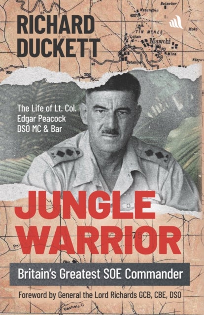 Jungle Warrior - Britain's Greatest SOE Commander