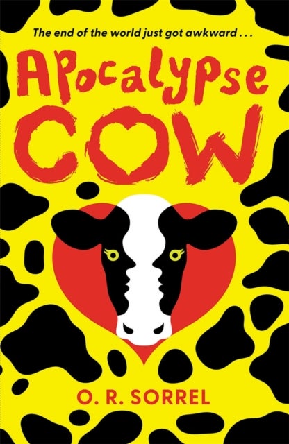 Apocalypse Cow - SHORTLISTED FOR THE YA BOOK PRIZE
