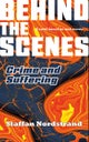 Crime and Suffering (Behind the Scenes Book 1)