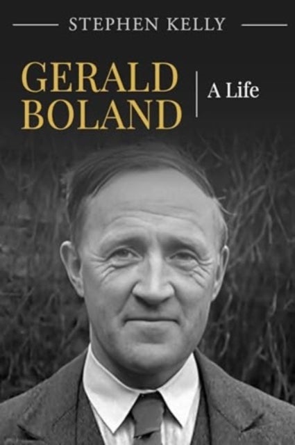Gerald Boland - A Life