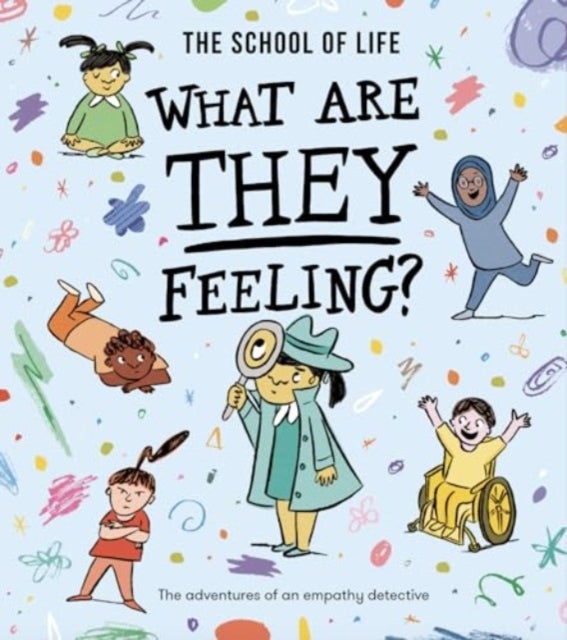 What Are They Feeling? - The adventures of an empathy detective